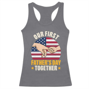 Our First Fathers Day Together Racerback Tank Top Patriotic New Dad Gift TS12 Charcoal Print Your Wear