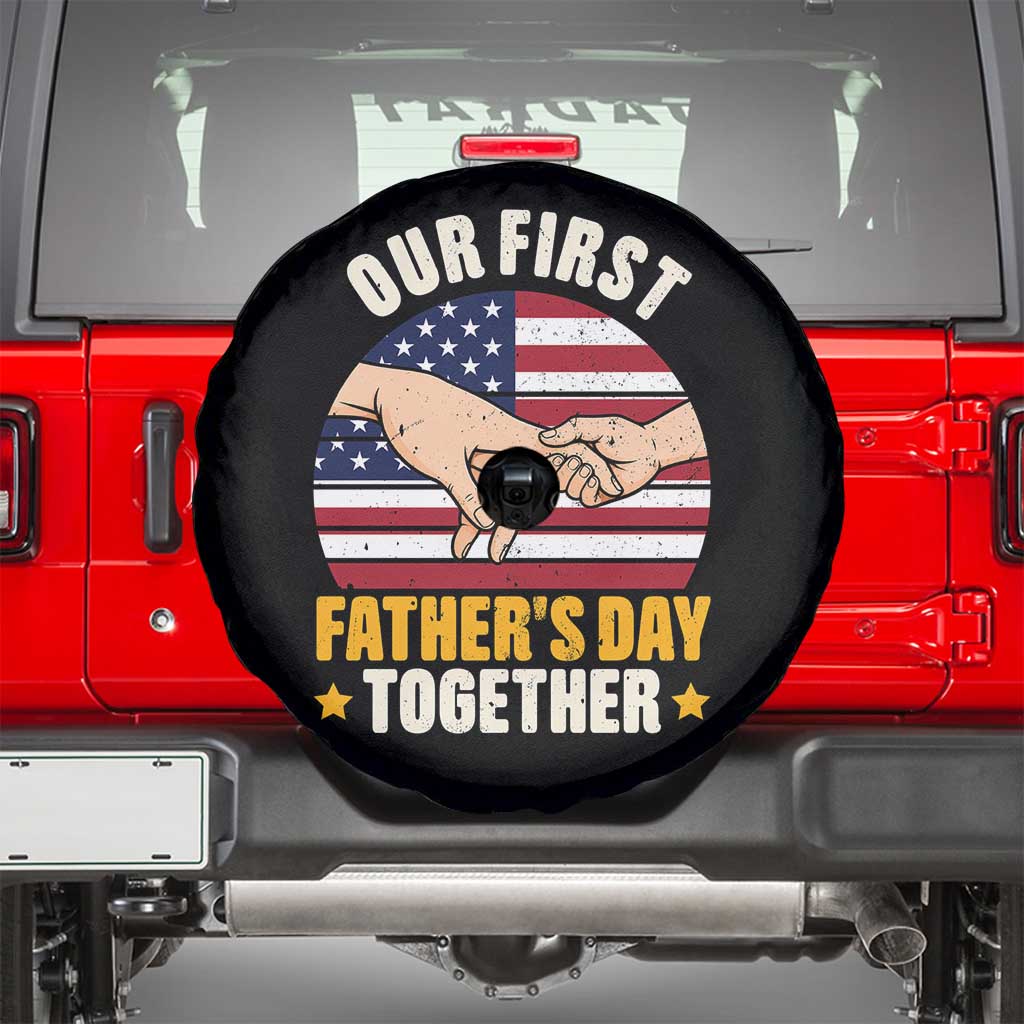 Our First Fathers Day Together Spare Tire Cover Patriotic New Dad Gift TS12 Black Print Your Wear