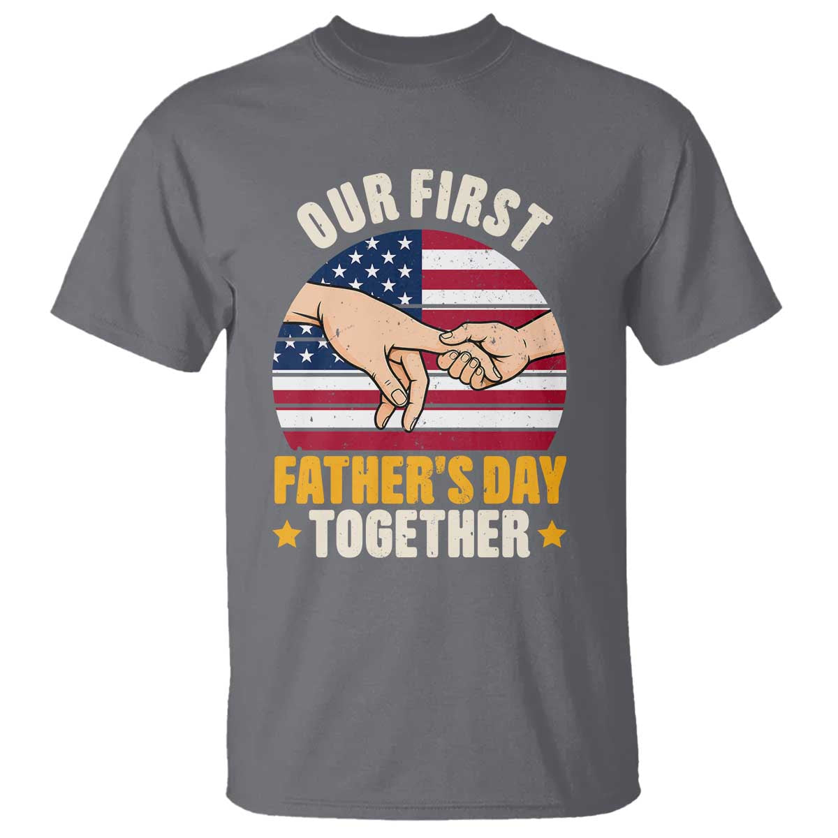 Our First Fathers Day Together T Shirt Patriotic New Dad Gift TS12 Charcoal Print Your Wear