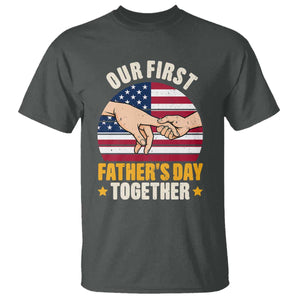 Our First Fathers Day Together T Shirt Patriotic New Dad Gift TS12 Dark Heather Print Your Wear