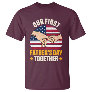 Our First Fathers Day Together T Shirt Patriotic New Dad Gift TS12 Maroon Print Your Wear