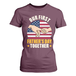 Our First Fathers Day Together T Shirt For Women Patriotic New Dad Gift TS12 Maroon Print Your Wear