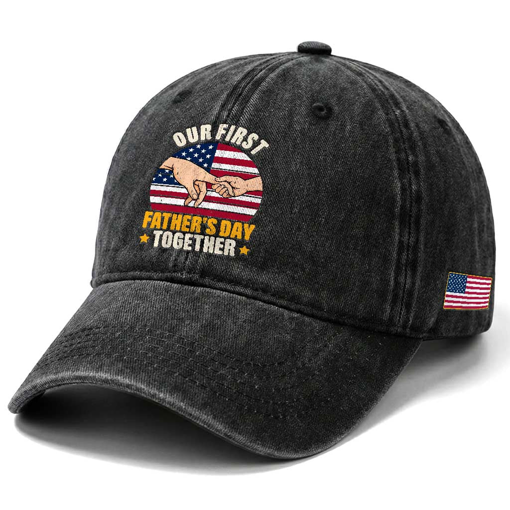 Our First Fathers Day Together Washed Cotton Baseball Cap Patriotic New Dad Gift TS12 Print Your Wear