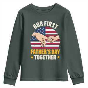 Our First Fathers Day Together Youth Sweatshirt Patriotic New Dad Gift TS12 Dark Forest Green Print Your Wear
