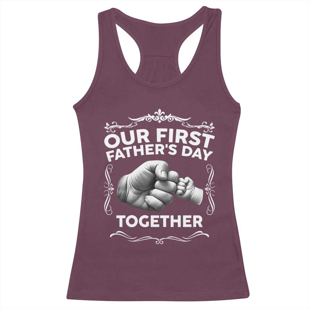 Proud New Dad Racerback Tank Top Our First Fathers Day Together Gift TS12 Maroon Print Your Wear