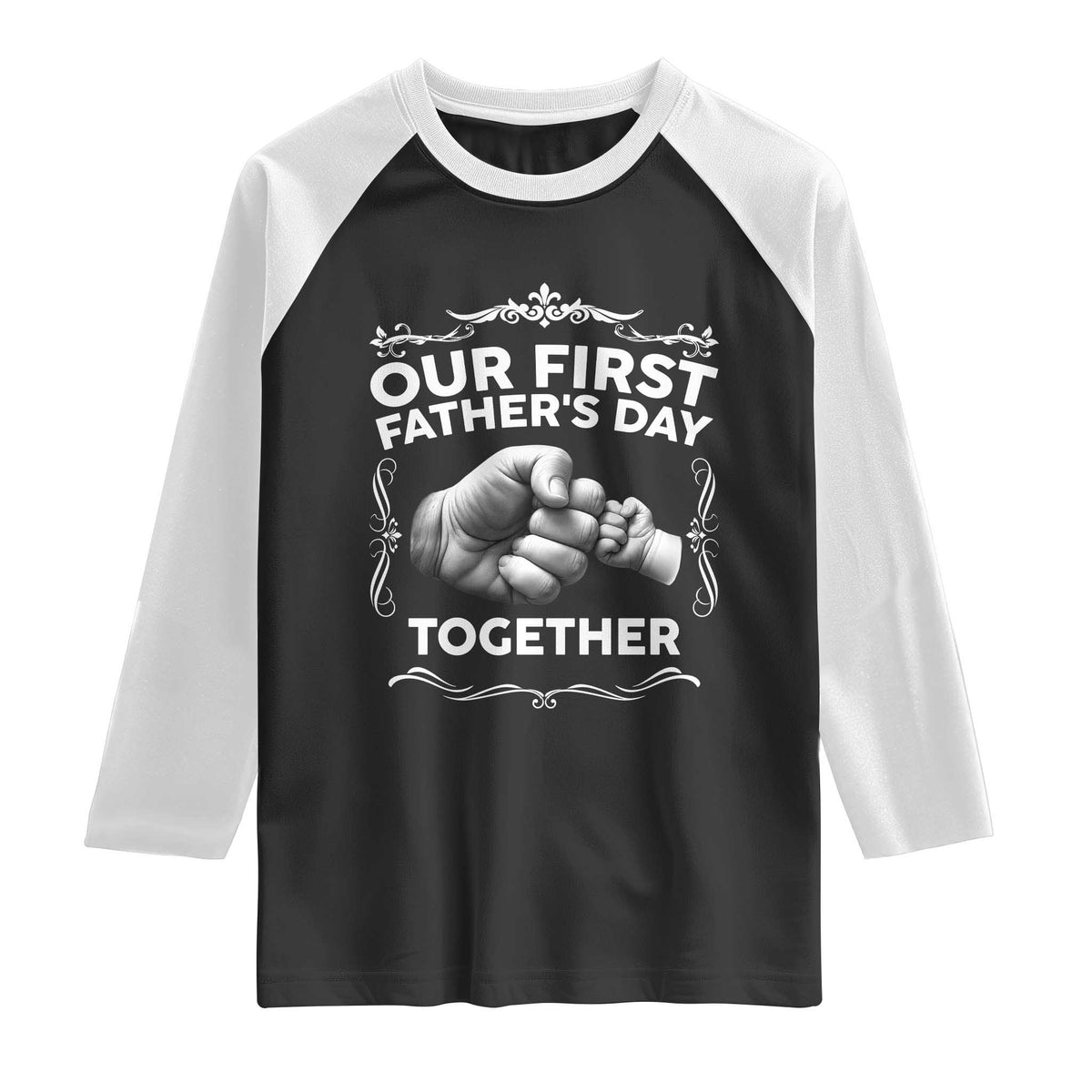 Proud New Dad Raglan Shirt Our First Fathers Day Together Gift TS12 Black White Print Your Wear