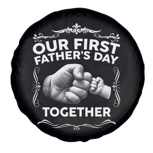 Proud New Dad Spare Tire Cover Our First Fathers Day Together Gift TS12 Print Your Wear