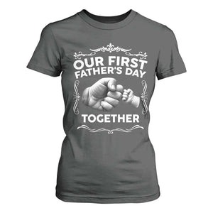 Proud New Dad T Shirt For Women Our First Fathers Day Together Gift TS12 Dark Heather Print Your Wear