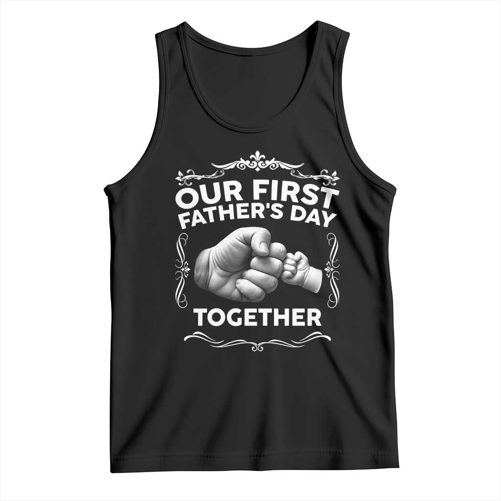 Proud New Dad Tank Top Our First Fathers Day Together Gift TS12 Black Print Your Wear