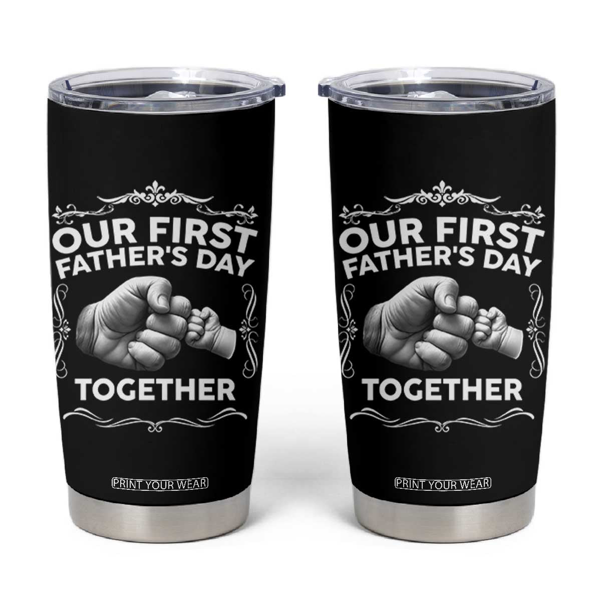 Proud New Dad Tumbler Cup Our First Fathers Day Together Gift TS12 Black Print Your Wear
