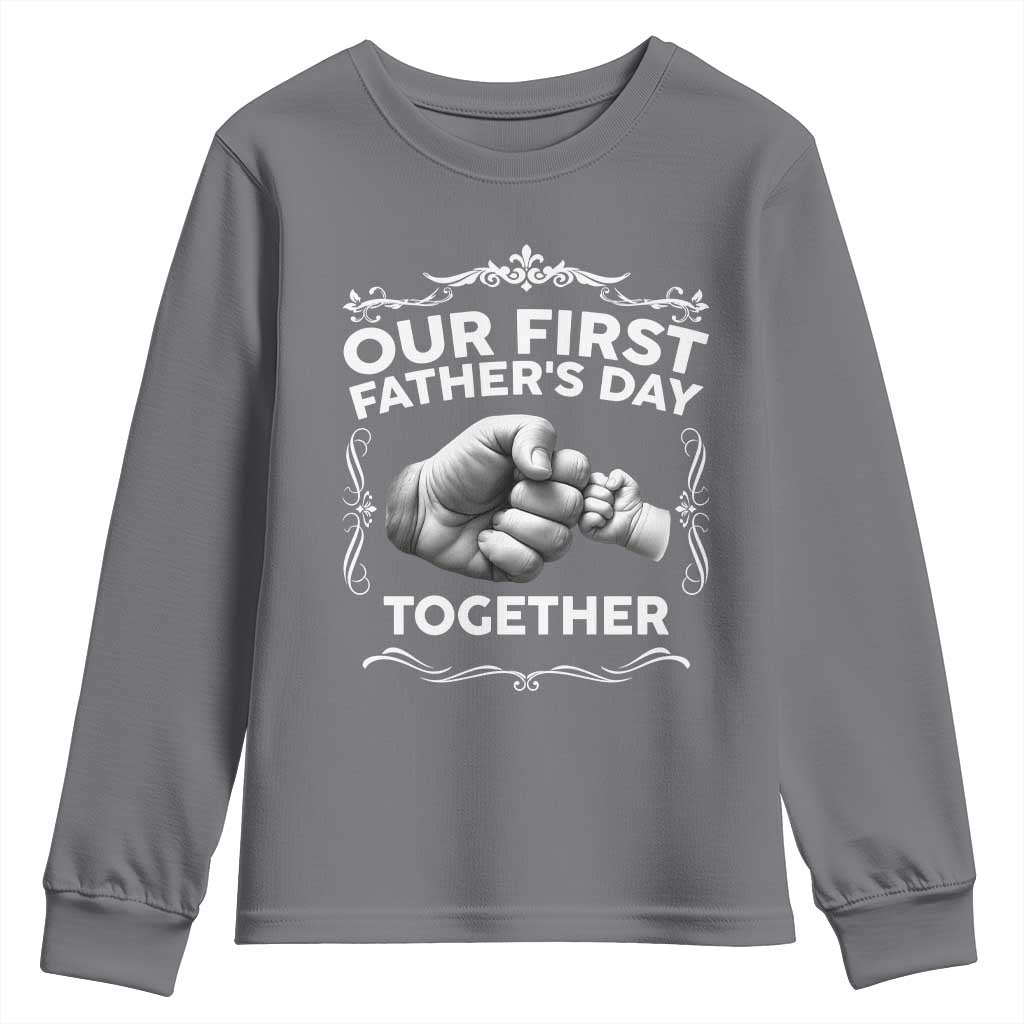 Proud New Dad Youth Sweatshirt Our First Fathers Day Together Gift TS12 Charcoal Print Your Wear