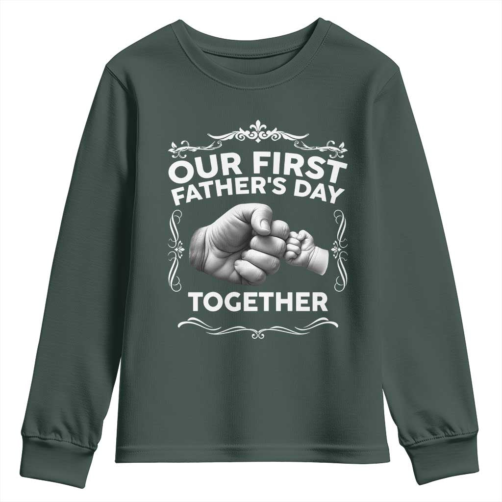 Proud New Dad Youth Sweatshirt Our First Fathers Day Together Gift TS12 Dark Forest Green Print Your Wear