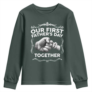 Proud New Dad Youth Sweatshirt Our First Fathers Day Together Gift TS12 Dark Forest Green Print Your Wear