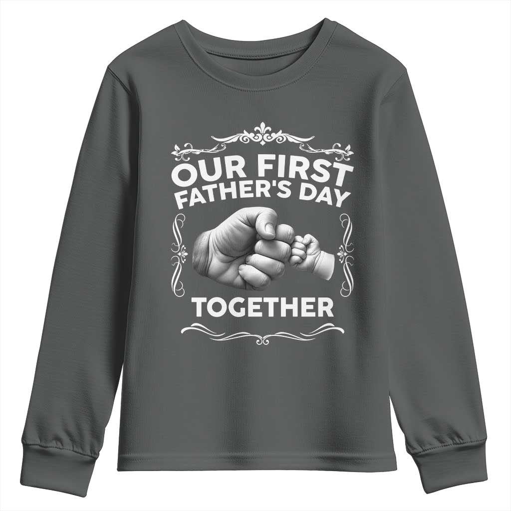 Proud New Dad Youth Sweatshirt Our First Fathers Day Together Gift TS12 Dark Heather Print Your Wear