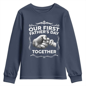 Proud New Dad Youth Sweatshirt Our First Fathers Day Together Gift TS12 Navy Print Your Wear