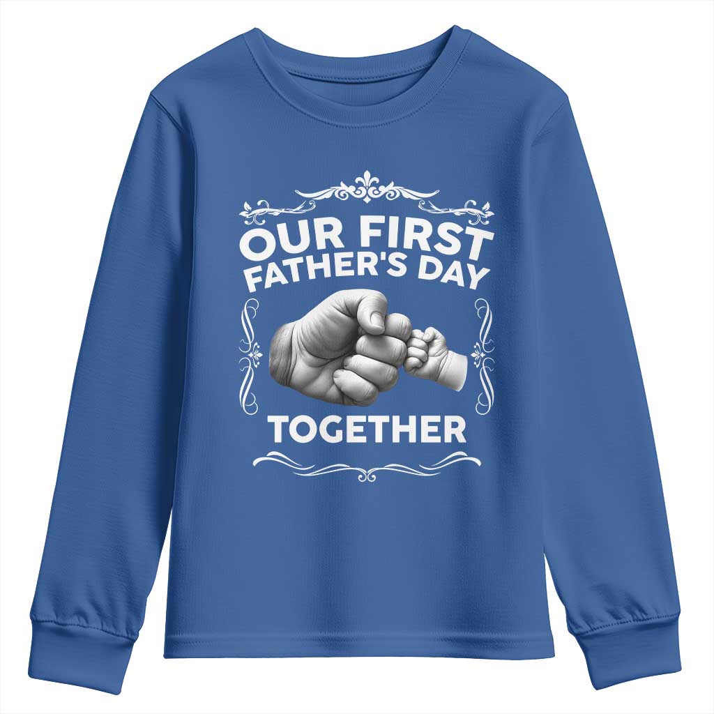 Proud New Dad Youth Sweatshirt Our First Fathers Day Together Gift TS12 Royal Blue Print Your Wear