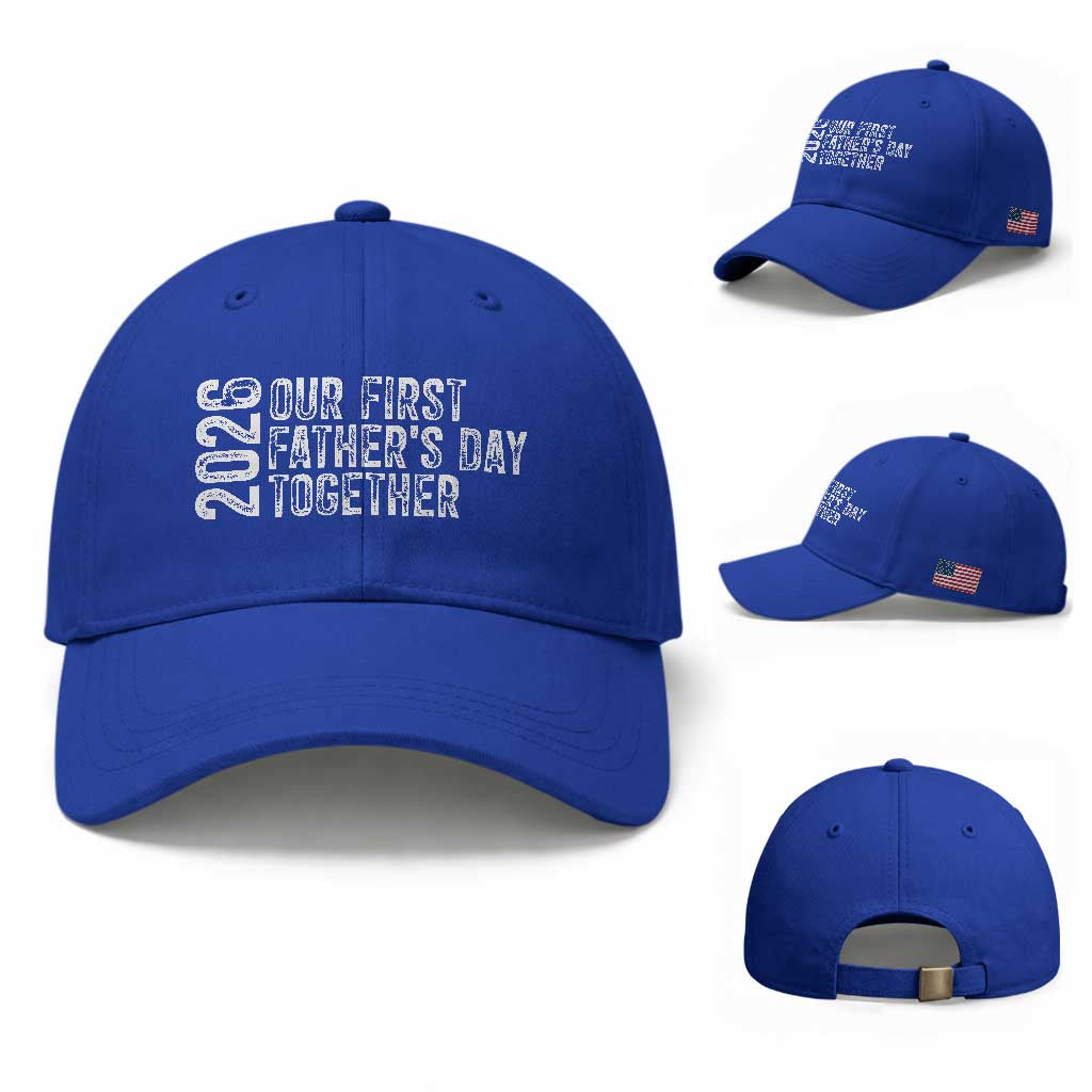 Our First Fathers Day Together 2026 Baseball Cap New Dad Gift TS12 Baseball Cap Universal Fit Royal Blue Print Your Wear