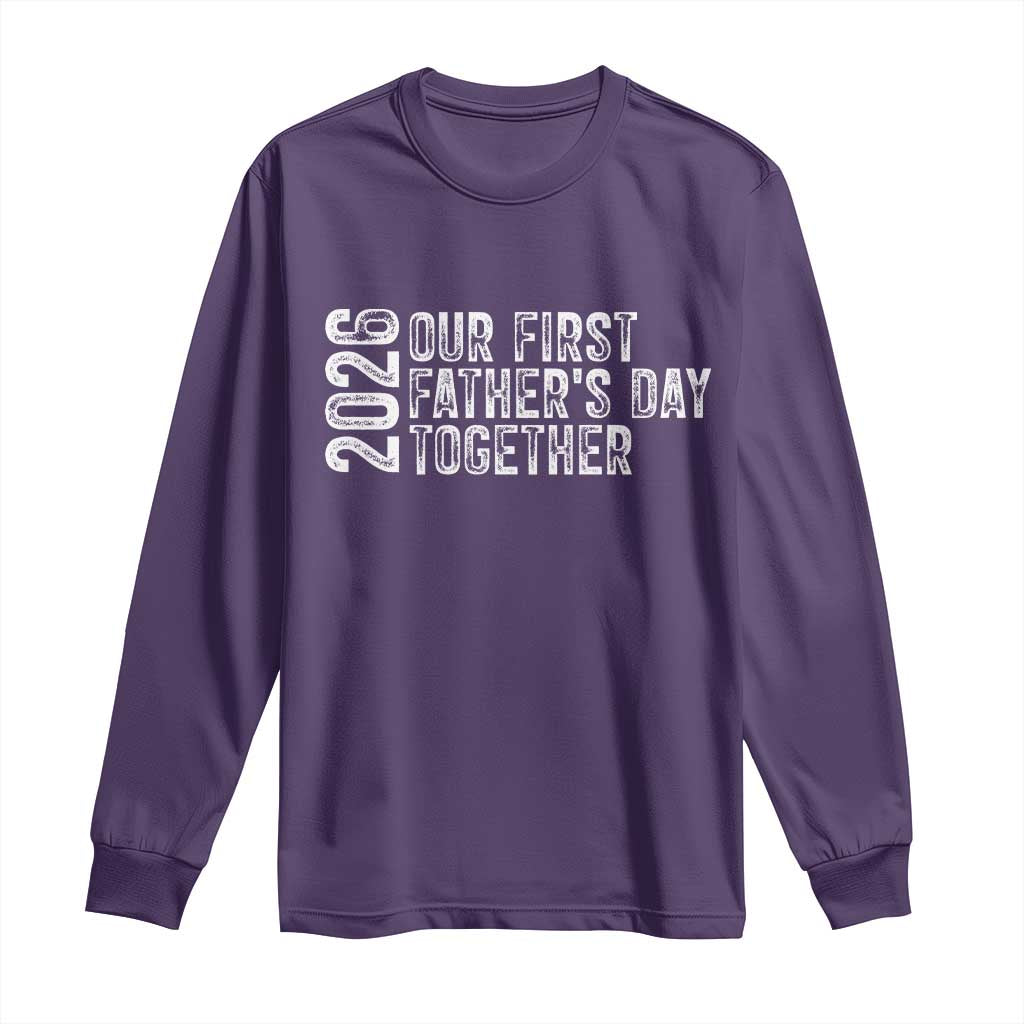 Our First Fathers Day Together 2026 Long Sleeve Shirt New Dad Gift TS12 Purple Print Your Wear