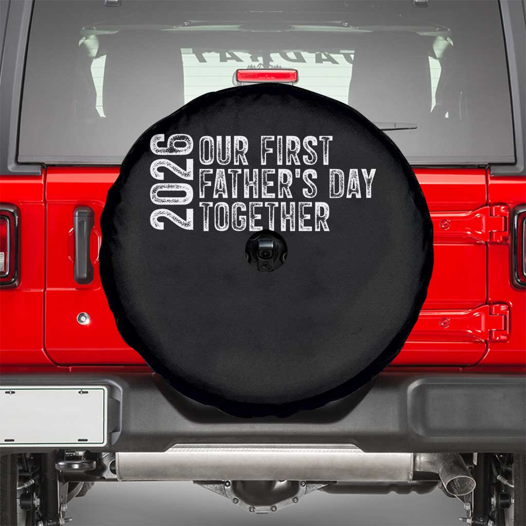 Our First Fathers Day Together 2026 Spare Tire Cover New Dad Gift TS12 Black Print Your Wear