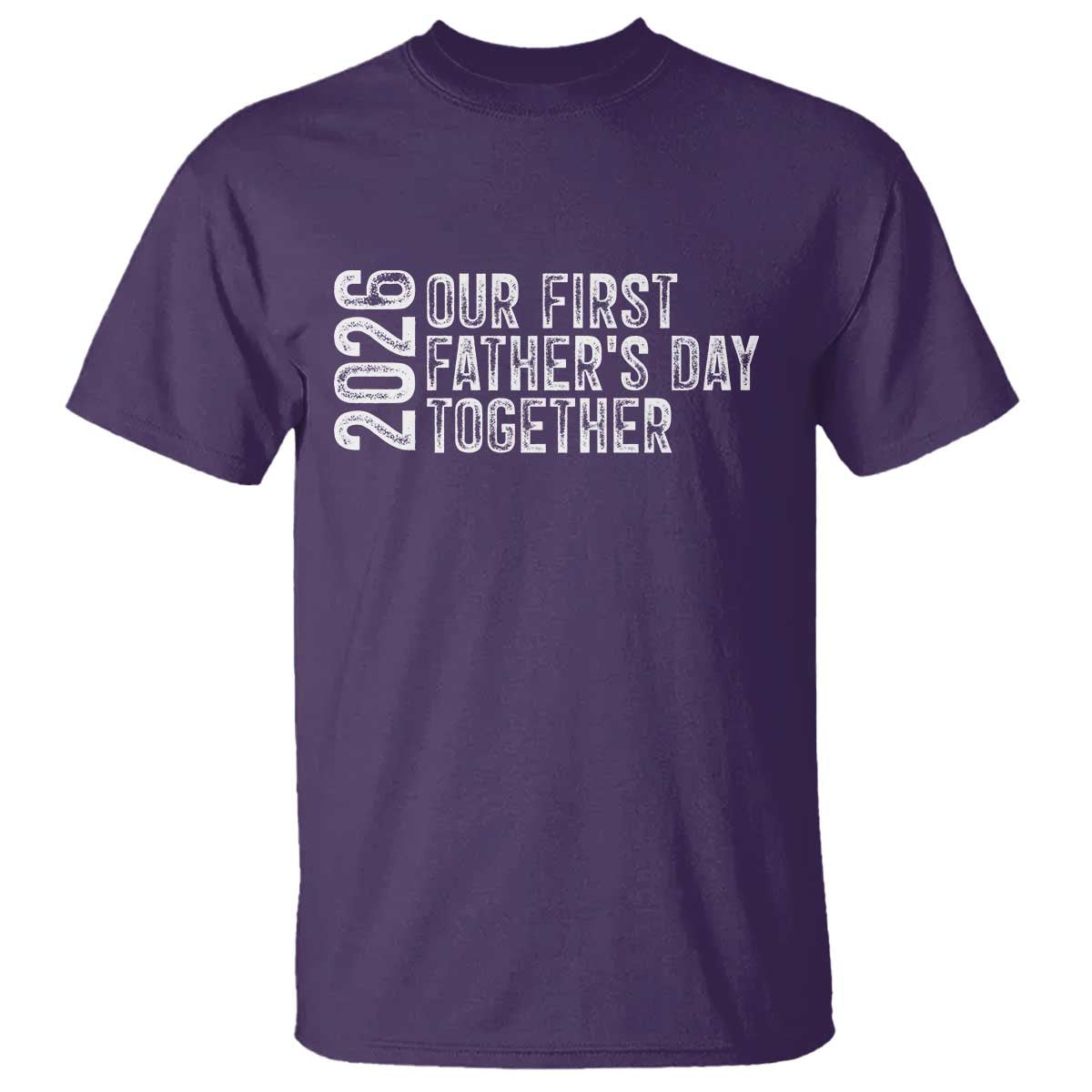 Our First Fathers Day Together 2026 T Shirt New Dad Gift TS12 Purple Print Your Wear