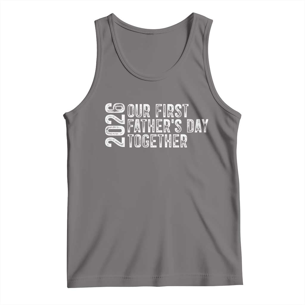 Our First Fathers Day Together 2026 Tank Top New Dad Gift TS12 Deep Heather Print Your Wear