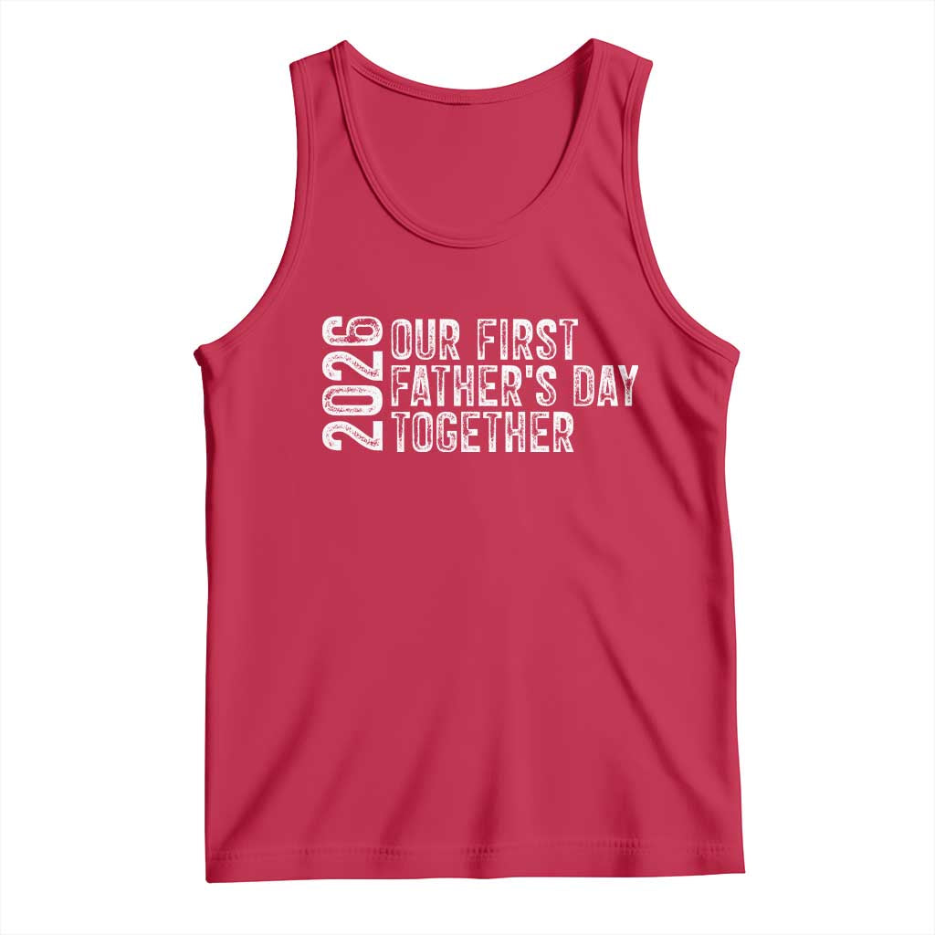 Our First Fathers Day Together 2026 Tank Top New Dad Gift TS12 Red Print Your Wear