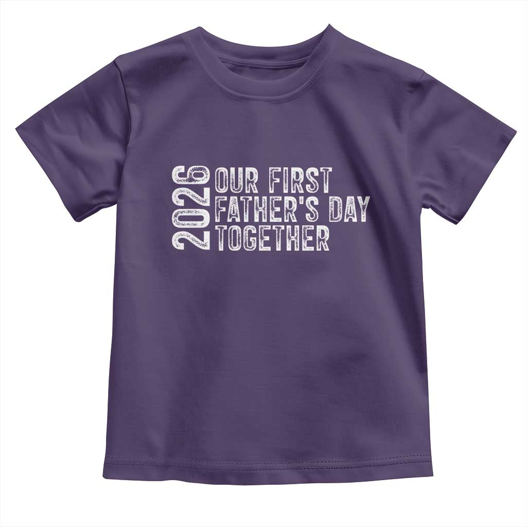 Our First Fathers Day Together 2026 Toddler T Shirt New Dad Gift TS12 Purple Print Your Wear