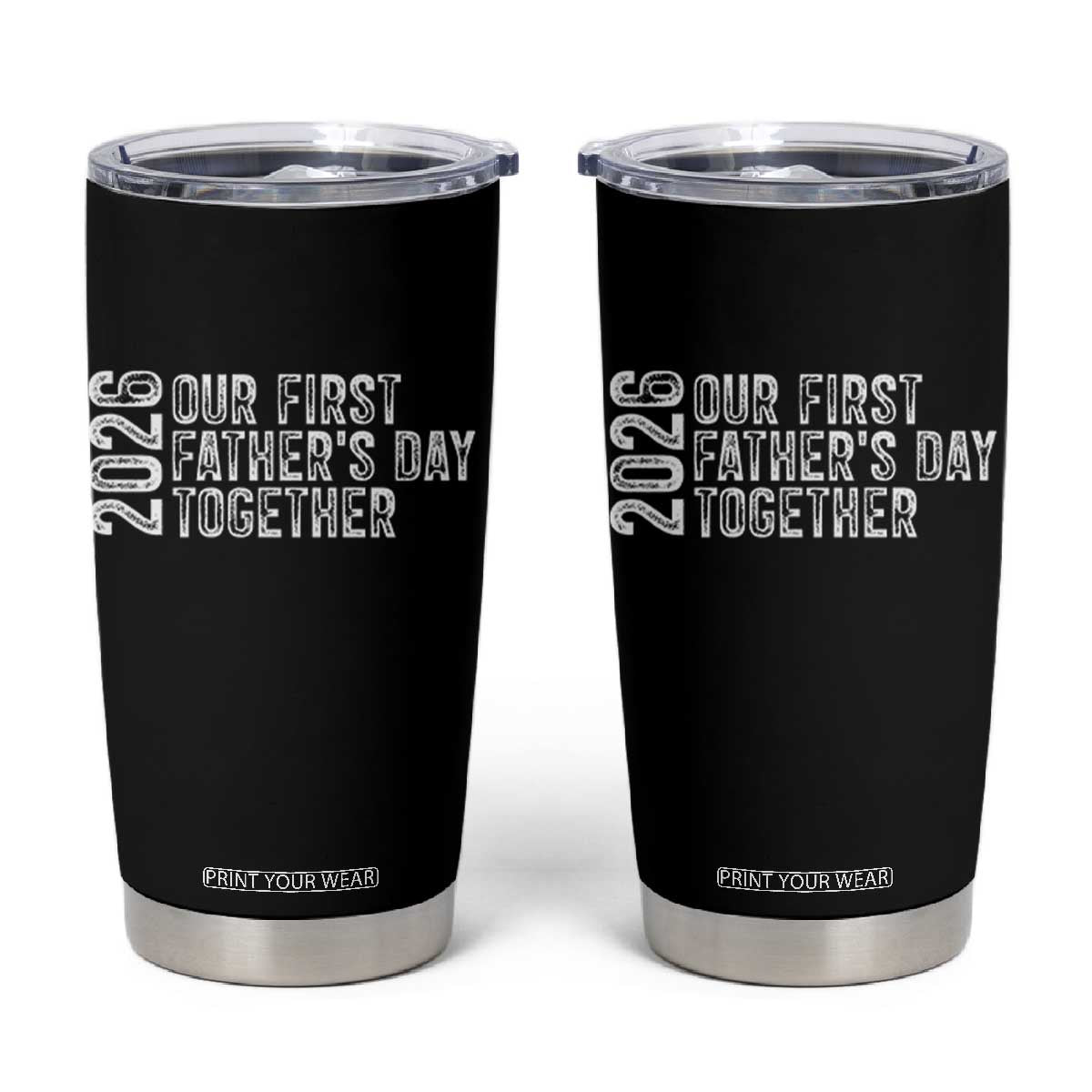 Our First Fathers Day Together 2026 Tumbler Cup New Dad Gift TS12 Black Print Your Wear