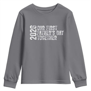 Our First Fathers Day Together 2026 Youth Sweatshirt New Dad Gift TS12 Charcoal Print Your Wear