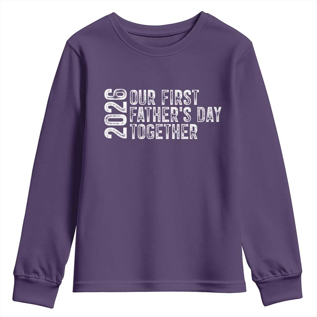 Our First Fathers Day Together 2026 Youth Sweatshirt New Dad Gift TS12 Purple Print Your Wear