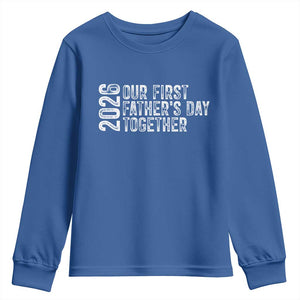 Our First Fathers Day Together 2026 Youth Sweatshirt New Dad Gift TS12 Royal Blue Print Your Wear