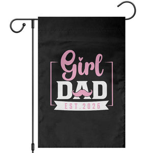 Girl Dad Est 2026 Garden Flag Proud New Dad Gift TS12 Black Print Your Wear
