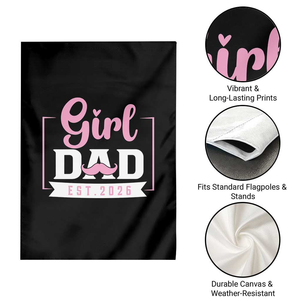 Girl Dad Est 2026 Garden Flag Proud New Dad Gift TS12 Print Your Wear