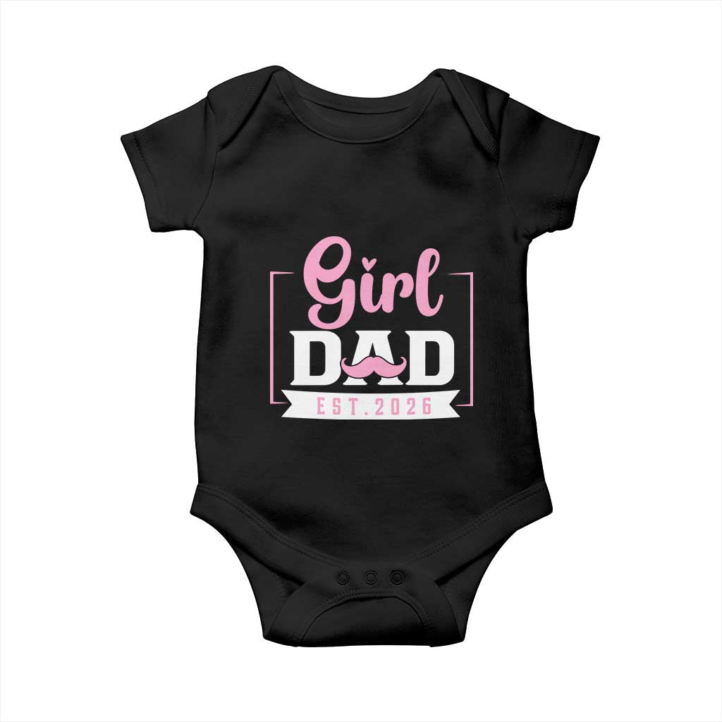 Girl Dad Est 2026 Baby Onesie Proud New Dad Gift TS12 Black Print Your Wear