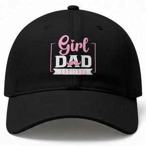 Girl Dad Est 2026 Baseball Cap Proud New Dad Gift TS12 Print Your Wear