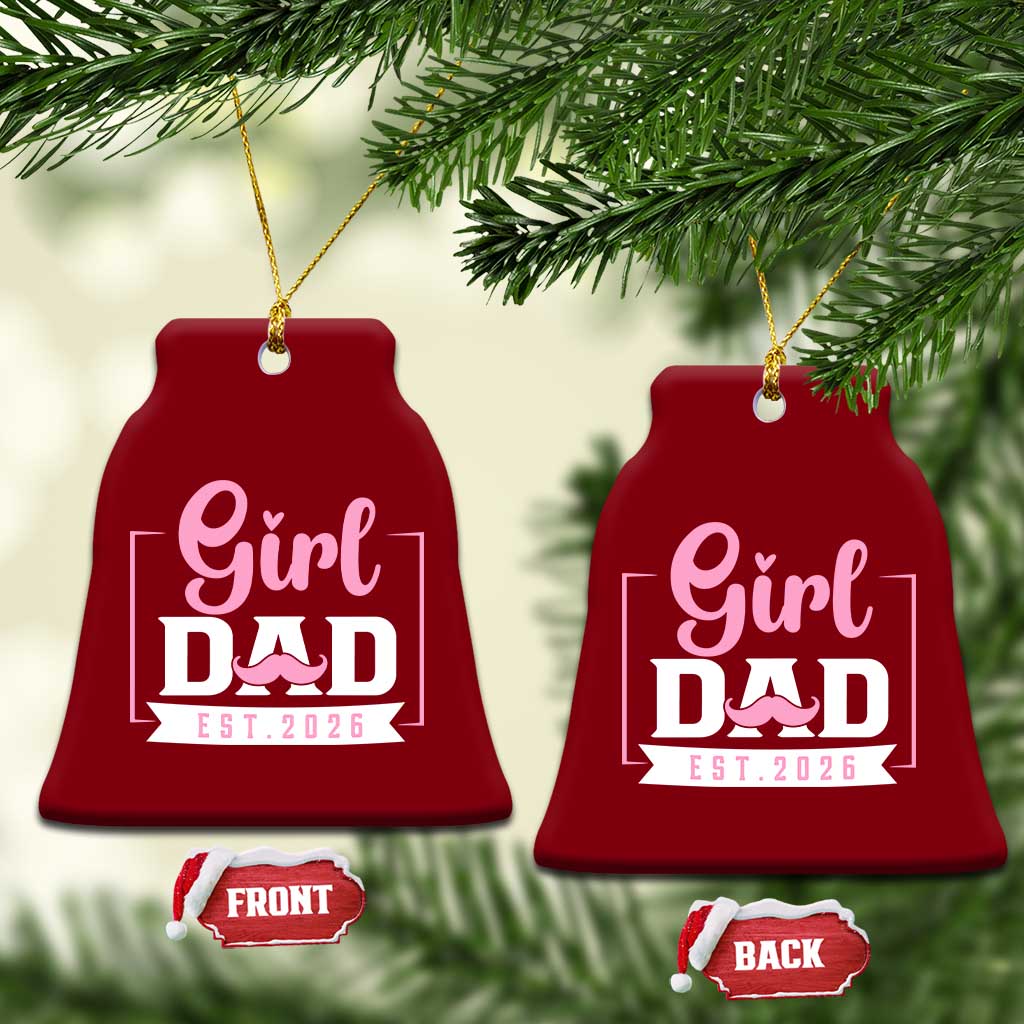 Girl Dad Est 2026 Ceramic Ornament Proud New Dad Gift TS12 Print Your Wear