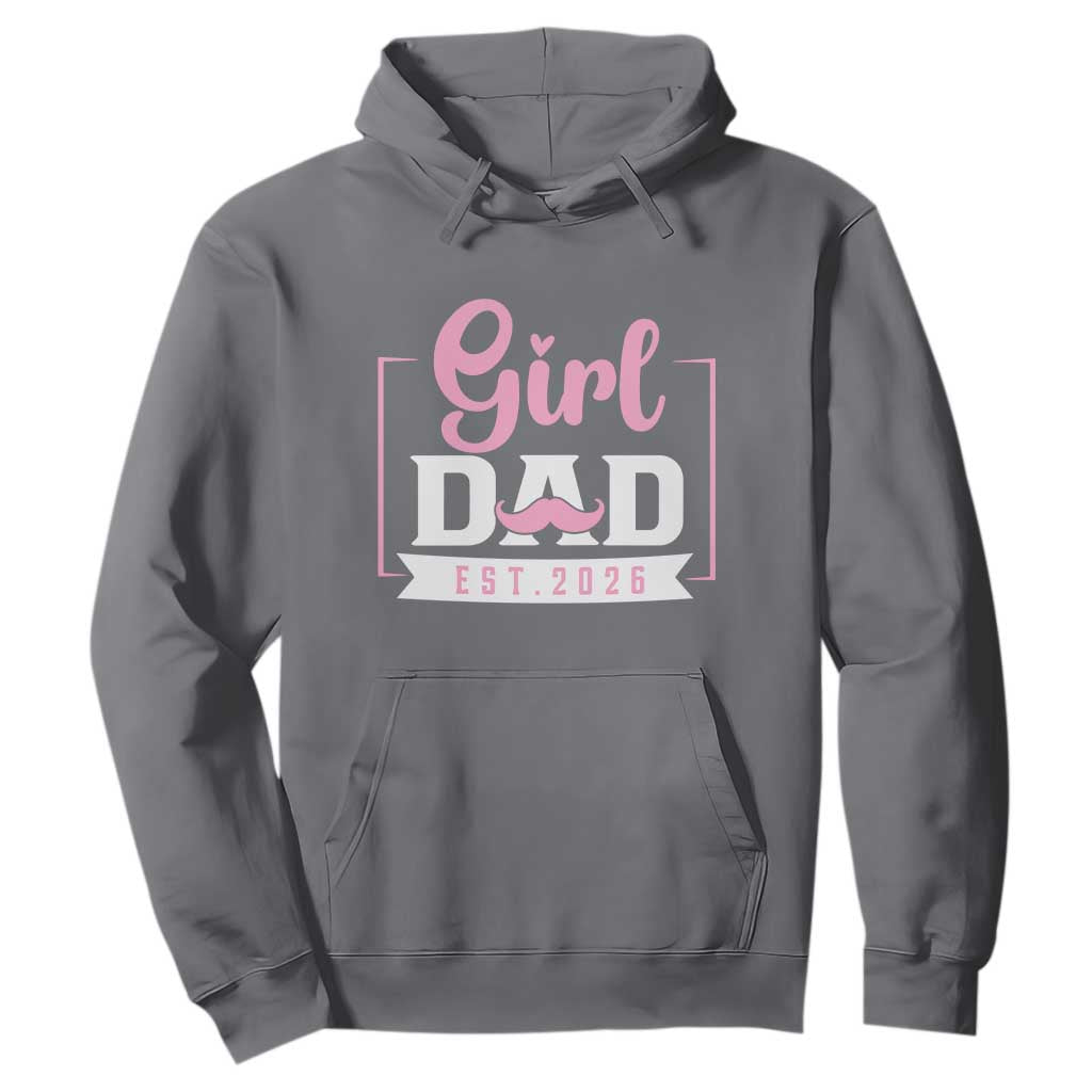 Girl Dad Est 2026 Hoodie Proud New Dad Gift TS12 Charcoal Print Your Wear