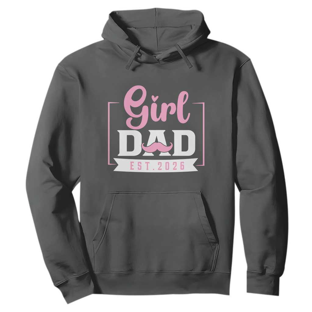 Girl Dad Est 2026 Hoodie Proud New Dad Gift TS12 Dark Heather Print Your Wear
