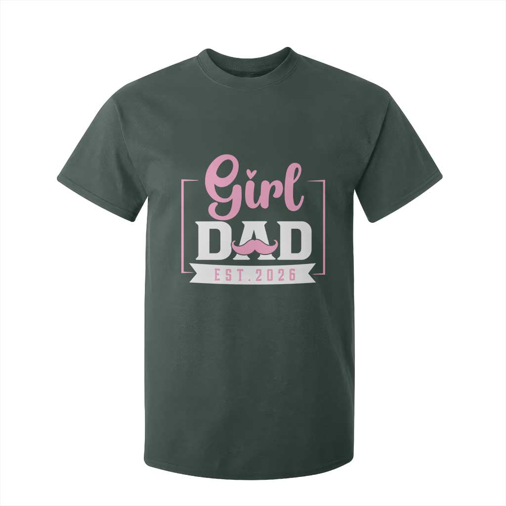 Girl Dad Est 2026 T Shirt For Kid Proud New Dad Gift TS12 Dark Forest Green Print Your Wear