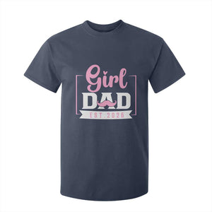 Girl Dad Est 2026 T Shirt For Kid Proud New Dad Gift TS12 Navy Print Your Wear