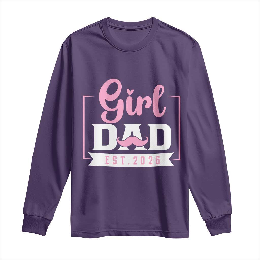Girl Dad Est 2026 Long Sleeve Shirt Proud New Dad Gift TS12 Purple Print Your Wear