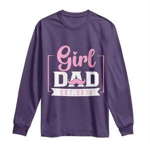 Girl Dad Est 2026 Long Sleeve Shirt Proud New Dad Gift TS12 Purple Print Your Wear