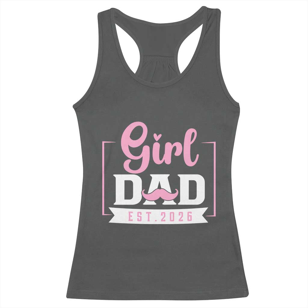 Girl Dad Est 2026 Racerback Tank Top Proud New Dad Gift TS12 Dark Heather Print Your Wear