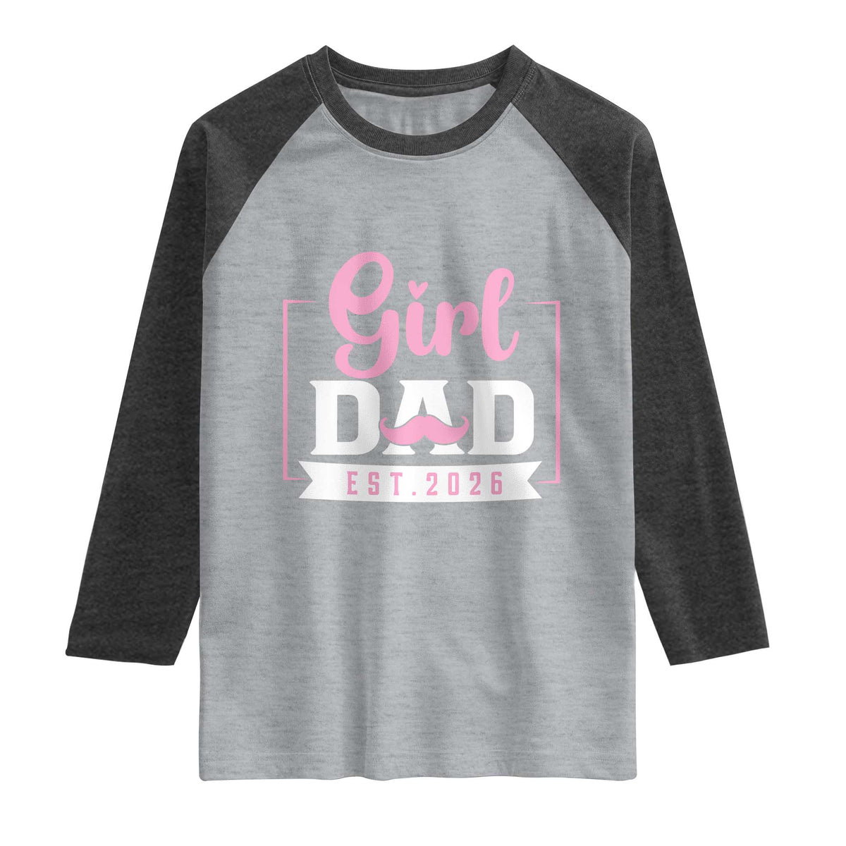 Girl Dad Est 2026 Raglan Shirt Proud New Dad Gift TS12 Heather Gray Heather Charcoal Print Your Wear