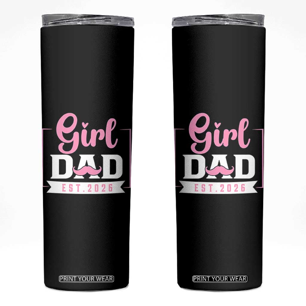 Girl Dad Est 2026 Skinny Tumbler Proud New Dad Gift TS12 Black Print Your Wear