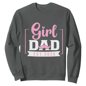 Girl Dad Est 2026 Sweatshirt Proud New Dad Gift TS12 Dark Heather Print Your Wear