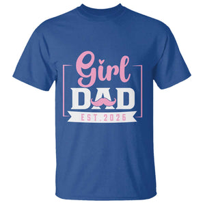 Girl Dad Est 2026 T Shirt Proud New Dad Gift TS12 Royal Blue Print Your Wear