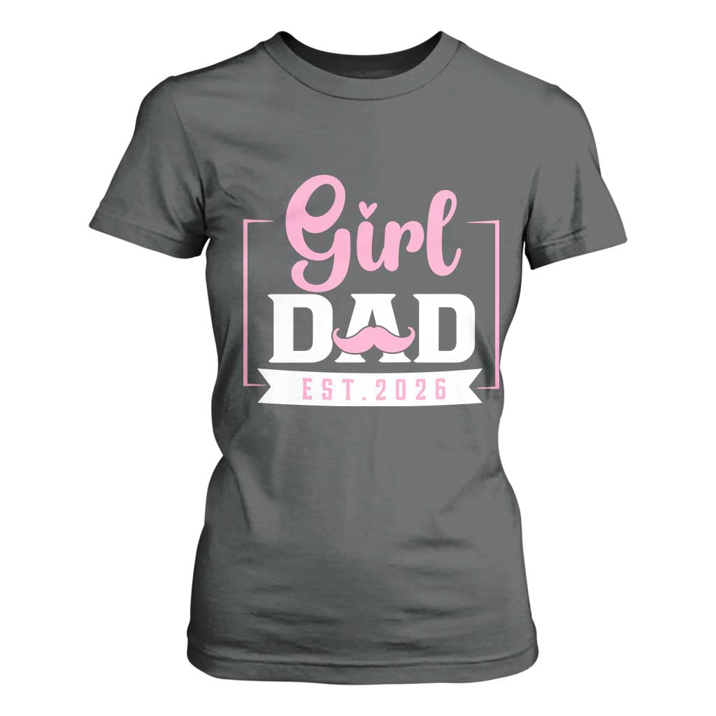 Girl Dad Est 2026 T Shirt For Women Proud New Dad Gift TS12 Dark Heather Print Your Wear