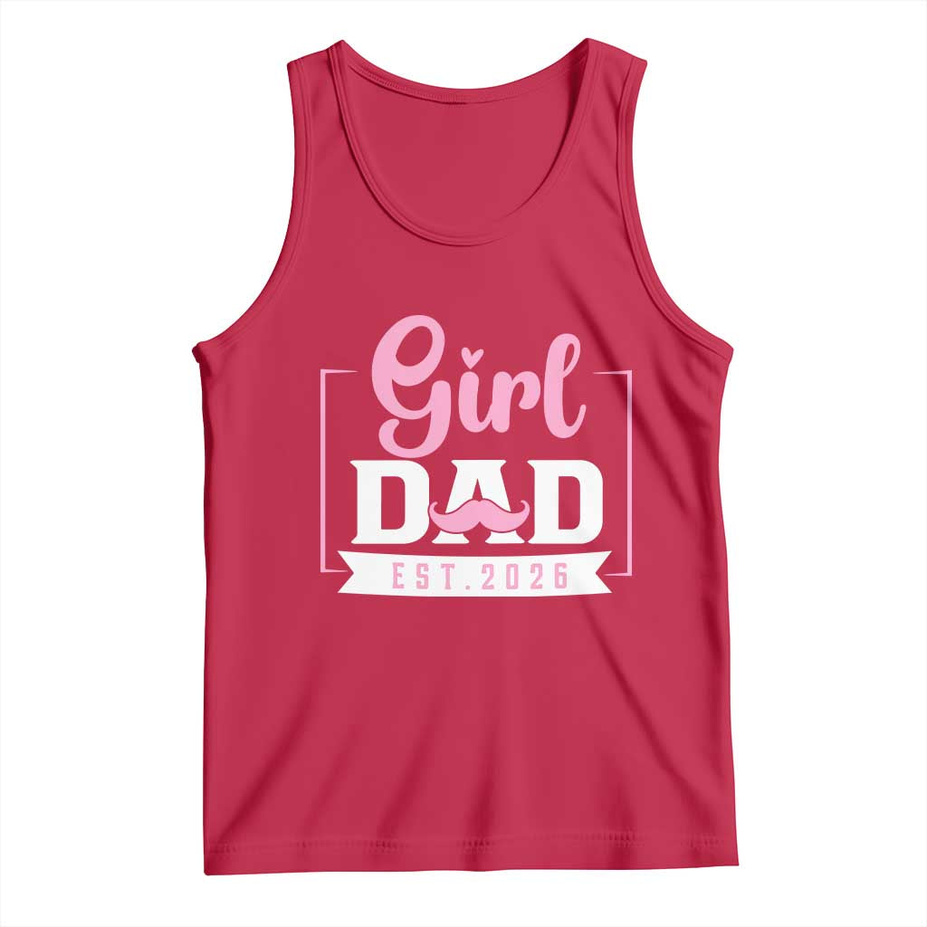 Girl Dad Est 2026 Tank Top Proud New Dad Gift TS12 Red Print Your Wear