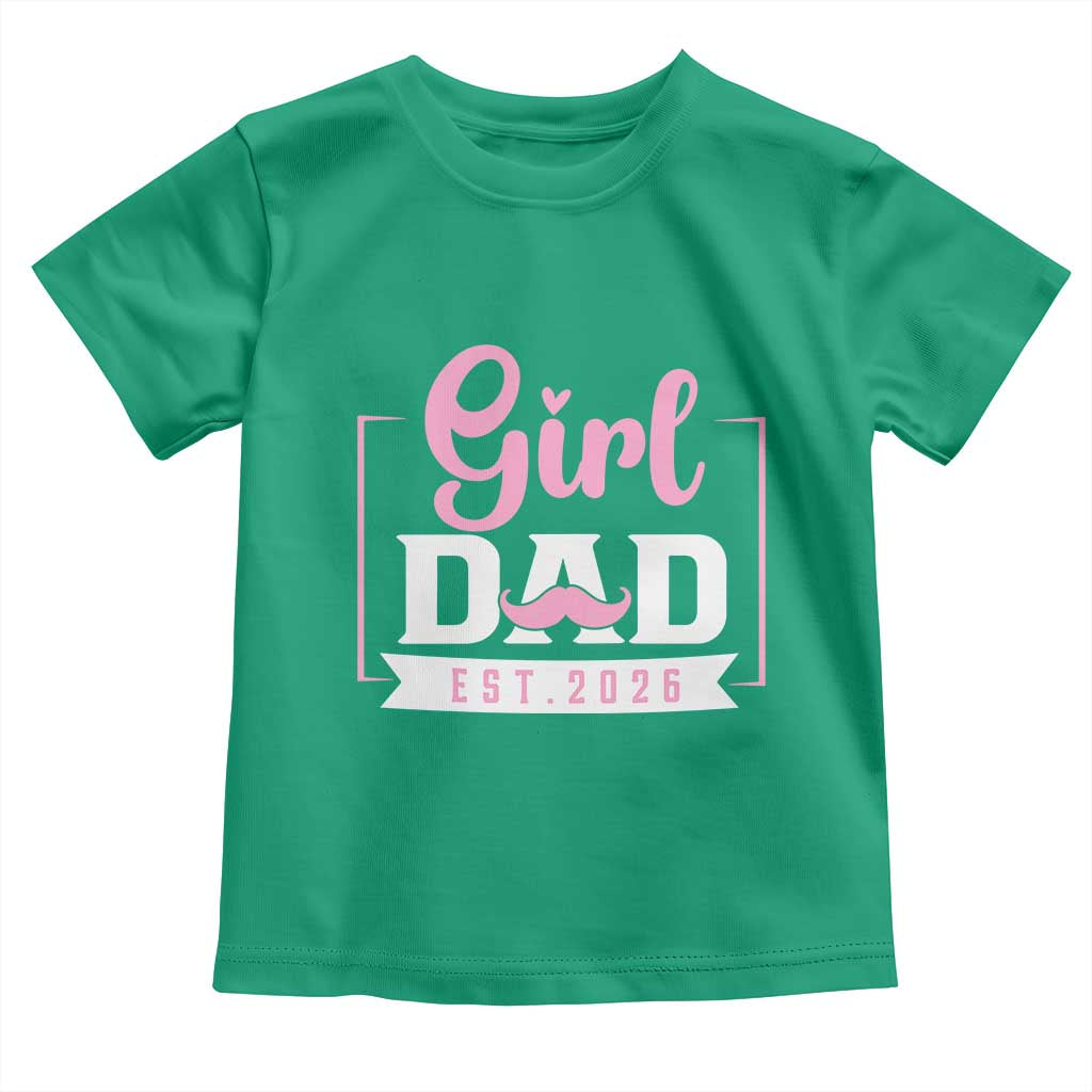 Girl Dad Est 2026 Toddler T Shirt Proud New Dad Gift TS12 Irish Green Print Your Wear
